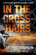 In the Crosshairs A Sniper Novel