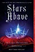 Stars Above A Lunar Chronicles Collection