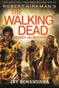 Search and Destroy: Robert Kirkman's the Walking Dead