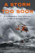 Storm Too Soon Young Readers Edition A Remarkable True Survival Story in 80 Foot Seas