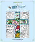 Colorful Blessings By His Grace A Coloring Book of Faithful Expression