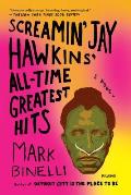 Screamin Jay Hawkins All Time Greatest Hits A Novel