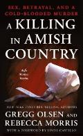 Killing in Amish Country Sex Betrayal & a Cold Blooded Murder