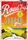 Will Shortz Presents Road Trip Sudoku: 200 Puzzles for the Road