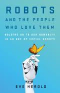 Robots & the People Who Love Them