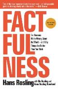 Factfulness Ten Reasons Were Wrong About the World & Why Things Are Better Than You Think