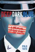 Deep Dark Blue A Memoir of Survival