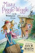 Missy Piggle Wiggle & the Whatever Cure