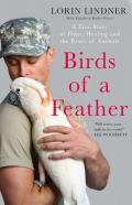 Birds of a Feather A True Story of Hope & the Healing Power of Animals
