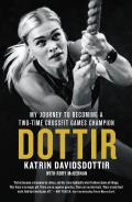 Dottir My Journey to Becoming a Two Time CrossFit Games Champion