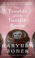 Trouble with Twelfth Grave A Charley Davidson Novel