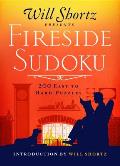 Will Shortz Presents Fireside Sudoku 200 Puzzles to Warm Up Your Brain Easy to Hard Sudoku Volume 1