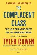 Complacent Class The Self Defeating Quest for the American Dream