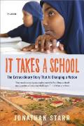It Takes a School The Extraordinary Story That Is Changing a Nation