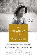 Meaning of Michelle 16 Writers on the Iconic First Lady & How Her Journey Inspires Our Own