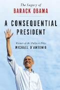 Consequential President The Legacy of Barack Obama