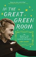 In the Great Green Room The Brilliant & Bold Life of Margaret Wise Brown