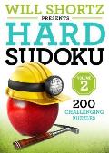 Will Shortz Presents Hard Sudoku Volume 2 200 Challenging Puzzles