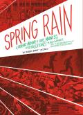 Spring Rain A Graphic Memoir of Love Madness & Revolutions