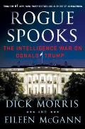 Rogue Spooks The Intelligence War on Donald Trump