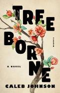Treeborne A Novel