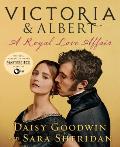 Victoria & Albert A Royal Love Affair
