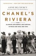 Chanels Riviera Glamour Decadence & Survival in Peace & War 1930 1944