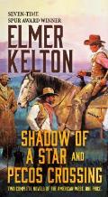 Shadow of a Star & Pecos Crossing Two Complete Novels of the American West