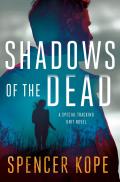 Shadows of the Dead A Special Tracking Unit Novel