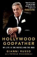 Hollywood Godfather My Life in the Movies & the Mob