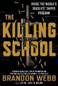 Killing School Inside the Worlds Deadliest Sniper Program