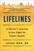 Lifelines A Doctors Journey in the Fight for Public Health