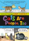 Cats Are People Too A Collection of Cat Cartoons to Curl Up with