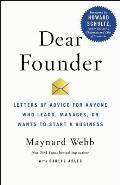 Dear Founder Letters of Advice for Anyone Who Leads Manages or Wants to Start a Business