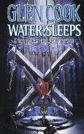 Water Sleeps: A Novel of the Black Company