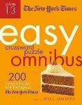 New York Times Easy Crossword Puzzle Omnibus Volume 13 200 Solvable Puzzles from the Pages of The New York Times