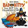 Bad Kitty Does Not Like Thanksgiving