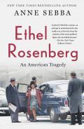 Ethel Rosenberg An American Tragedy