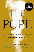 Pope Francis Benedict & the Decision That Shook the World