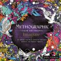 Mythographic Color & Discover Imagine An Artists Coloring Book of Fantastic Worlds & Hidden Objects