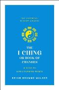 I Ching or Book of Changes A Guide to Lifes Turning Points