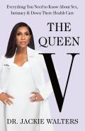 Queen V Everything You Need to Know About Sex Intimacy & Down There Health Care