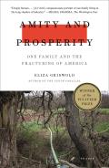 Amity and Prosperity: One Family & the Fracturing of America