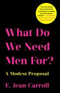 What Do We Need Men For A Modest Proposal