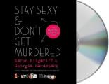 Stay Sexy & Dont Get Murdered The Definitive How To Guide