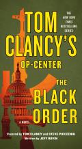 Tom Clancys Op Center The Black Order A Novel