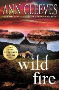 Wild Fire A Shetland Island Mystery