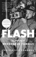 Flash The Making of Weegee the Famous