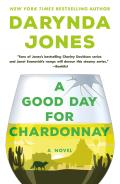 Good Day for Chardonnay A Novel