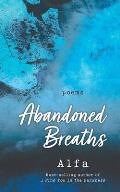 Abandoned Breaths Revised & Expanded Edition
